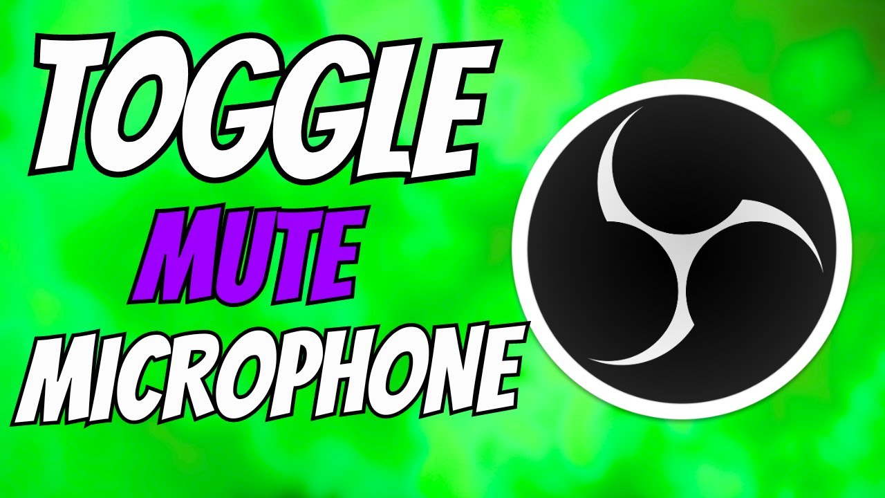 OBS Studio : How to Toggle Mute your Microphone (2025)
