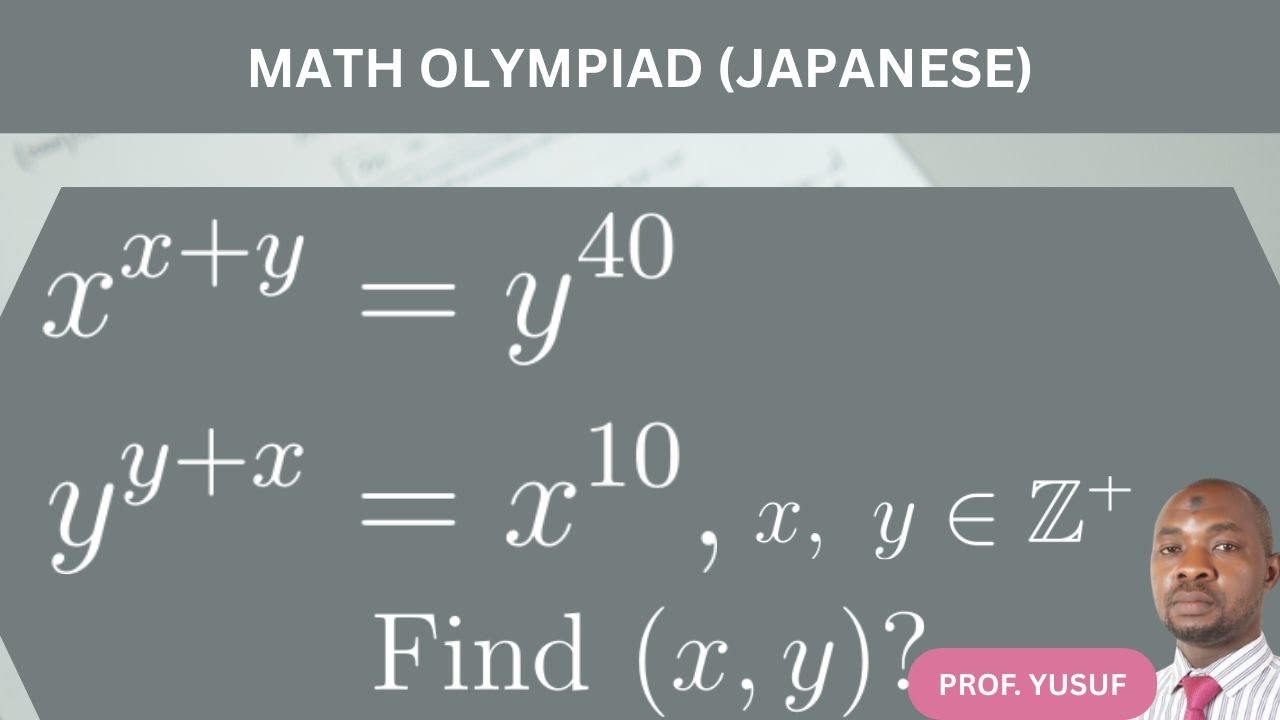MATH OLYMPIAD(JAPANESE ): x^(x+y)= y⁴⁰, y^(y+x) = x¹⁰. x,y ∈ℤ⁺. Can you find (x,y)?