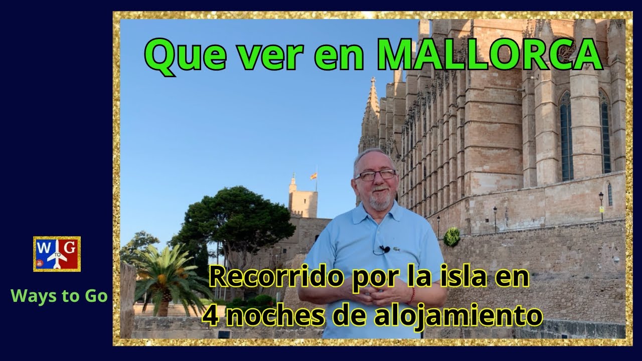 QUE VER Y HACER EN MALLORCA, Islas Baleares, España: Recorrido completo, todo el año.