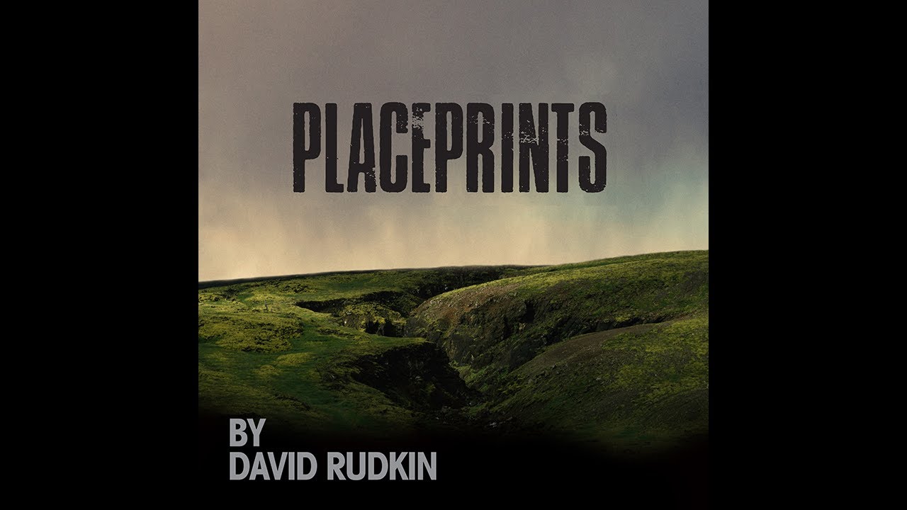 David Rudkin: PlacePrints - Interview with Jack McNamara | Coronet Inside Out