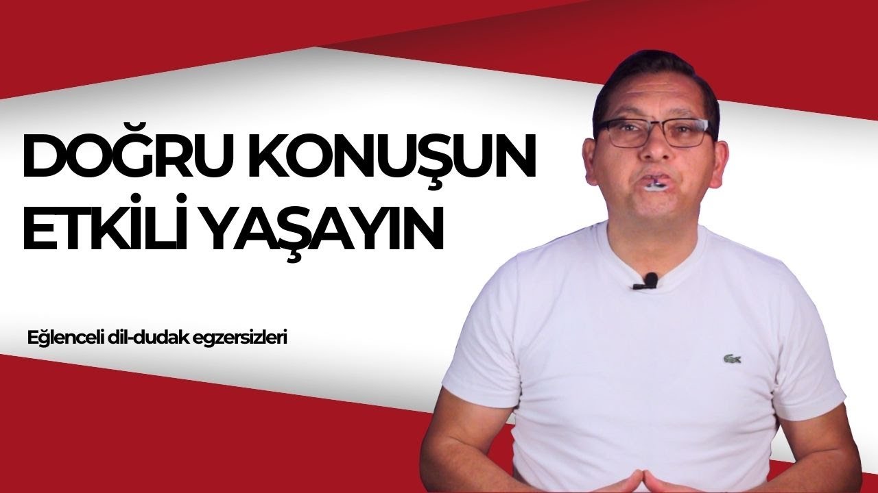 Doğru konuşun, etkili yaşayın. - Evde diksiyon egzersizleri