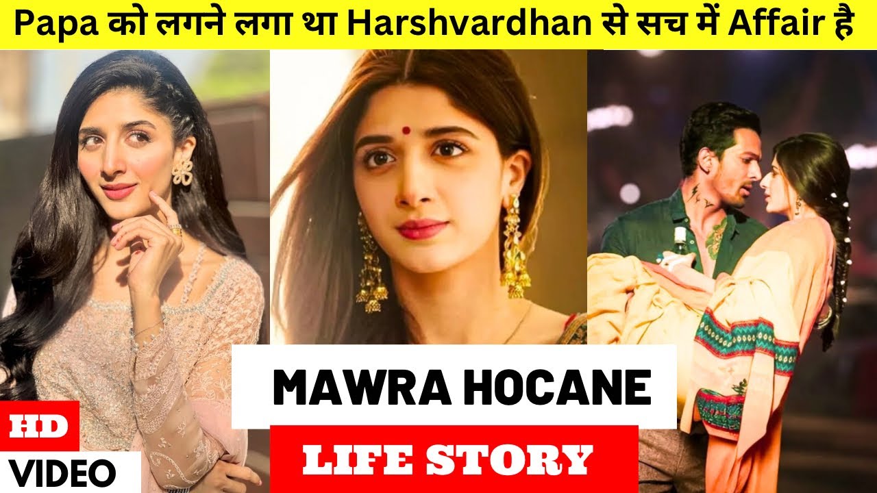 Mawra Hocane Life Story | Sanam Teri Kasam | Harshvardhan Rane