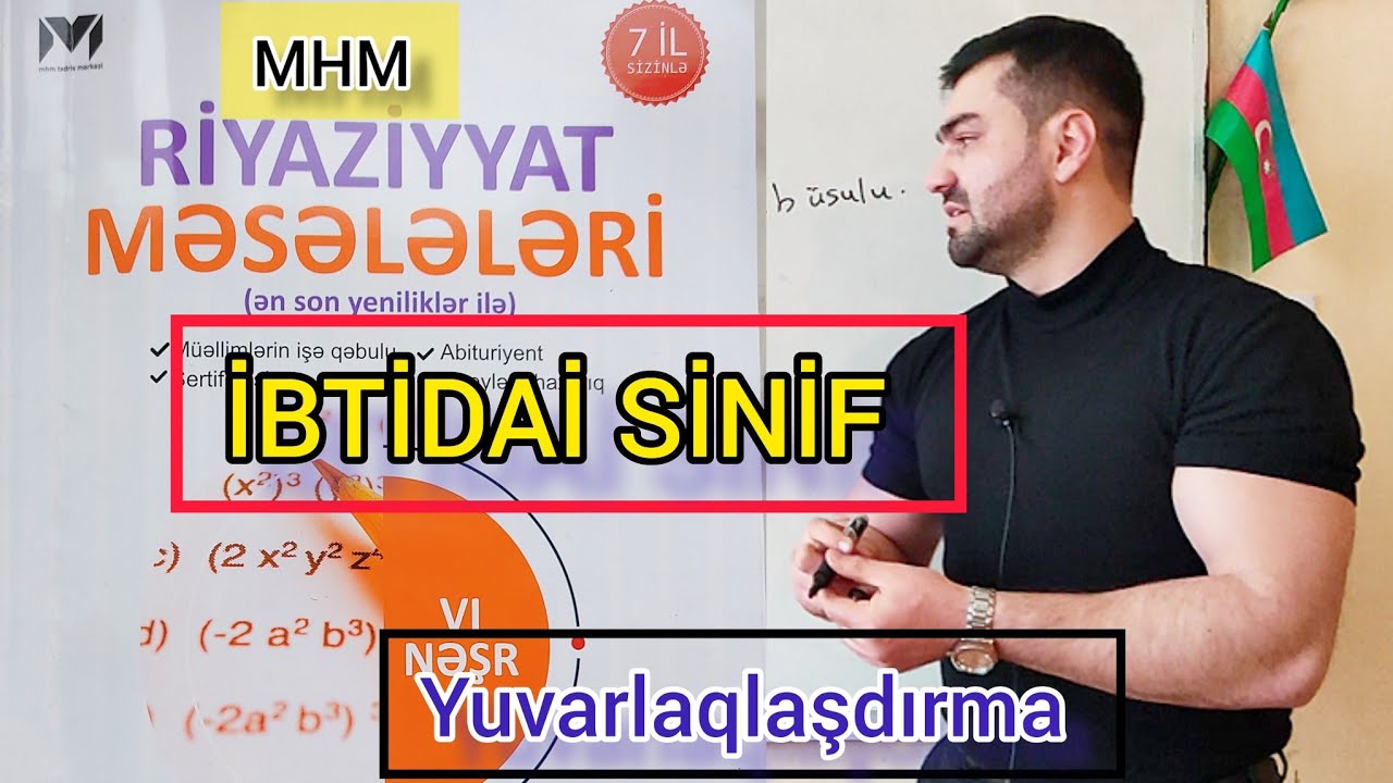 ☑️🔥👉MHM . SERTİFİKASİYA VƏ MİQ RİYAZİYYAT hazırlığı -İBTİDAİ sinif . 6-cı nəşr . Yuvarlaqlaşdırma