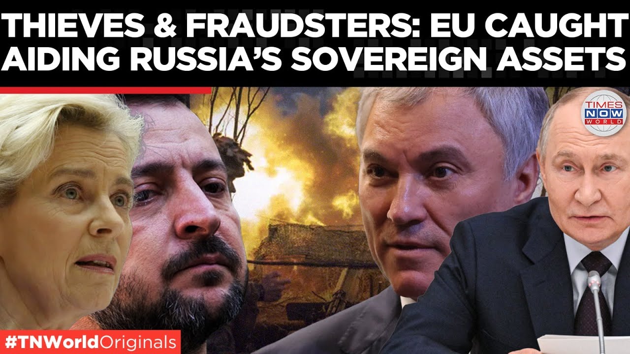 EU SPLIT OVER ASSET THEFT: Moscow Warns Europe Of Eternal Consequences | Times Now World