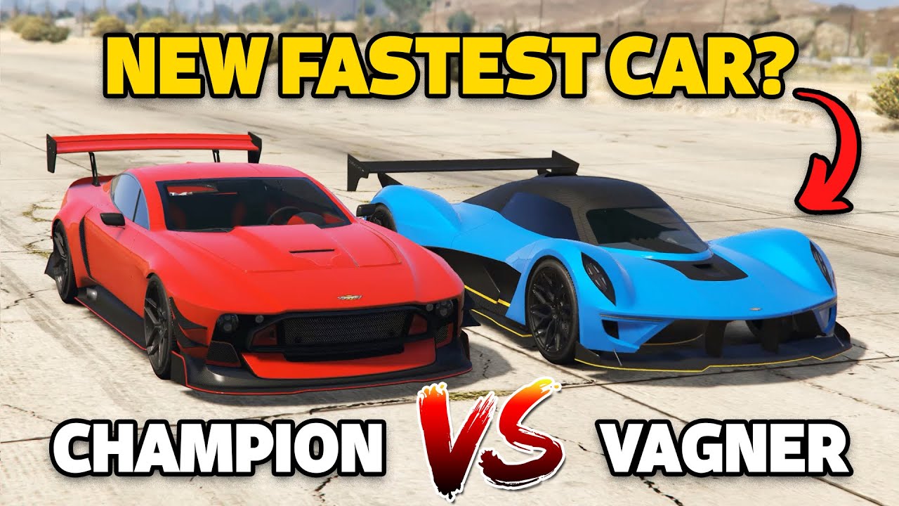 GTA 5 Online: CHAMPION VS VAGNER (WHICH IS FASTEST?)