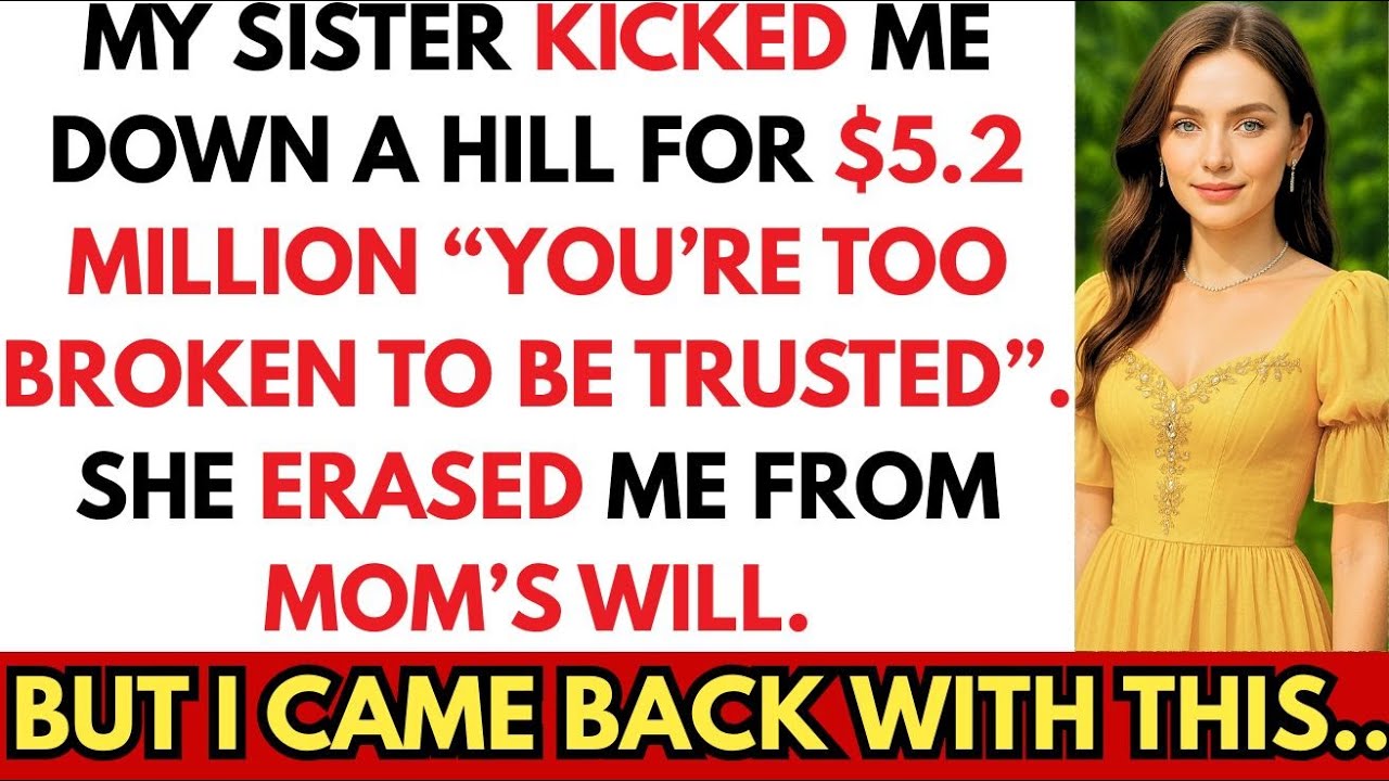 My Sister Kicked Me Down a Hill During a “Family Hike” to Steal $5.2M — But I OUTSMARTED THEM FAST