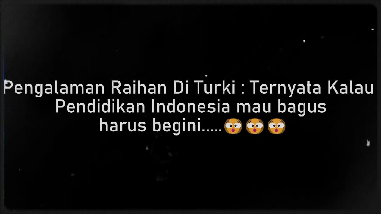 Pengalaman Raihan Di Turki : Ternyata Kalau Pendidikan Indonesia mau bagus harus begini.....🫨🫨🫨