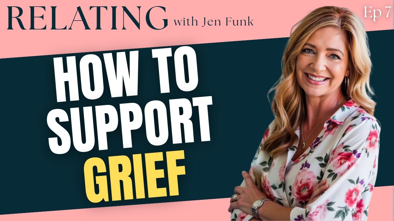 Ep 7 Grief and Love: How to Support Yourself and Others Through Loss