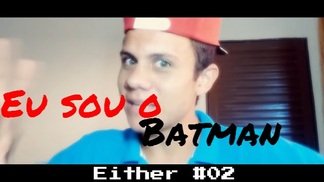 MATAUVAJOGA #02 - EU SOU O BATMAN