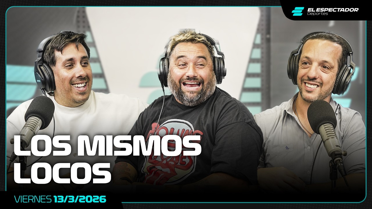 LOS MISMOS LOCOS | PROGRAMA COMPLETO | PROGRAMA COMPLETO | 13/3/2026