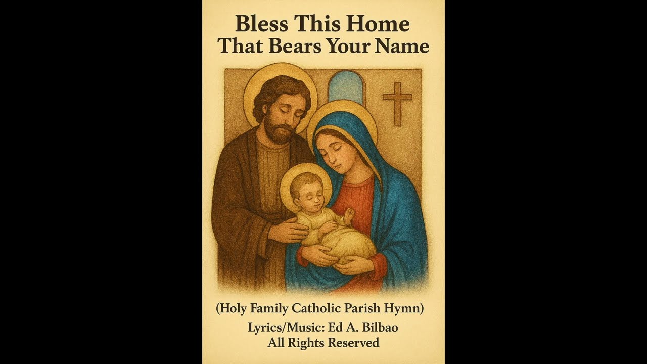 Bless This Home That Bears Your Name| Ed A. Bilbao