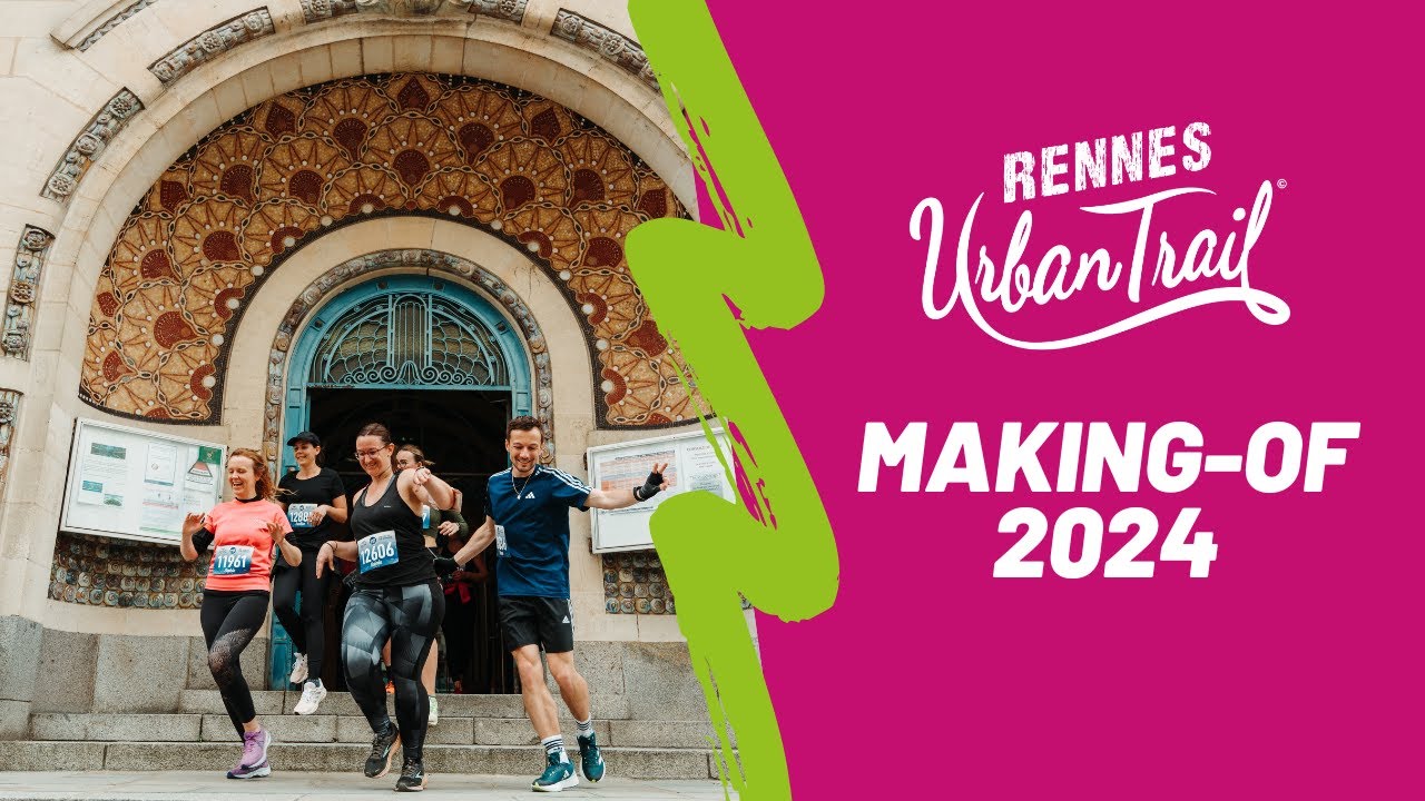 Making-of Rennes Urban Trail 2024