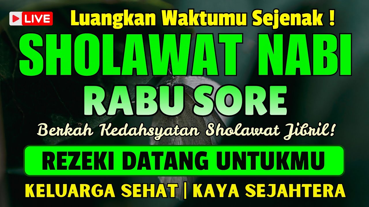 SHOLAWAT PENARIK REZEKI PALING DAHSYAT, Sholawat Nabi Muhammad SAW, SELAWAT JIBRIL PALING MERDU