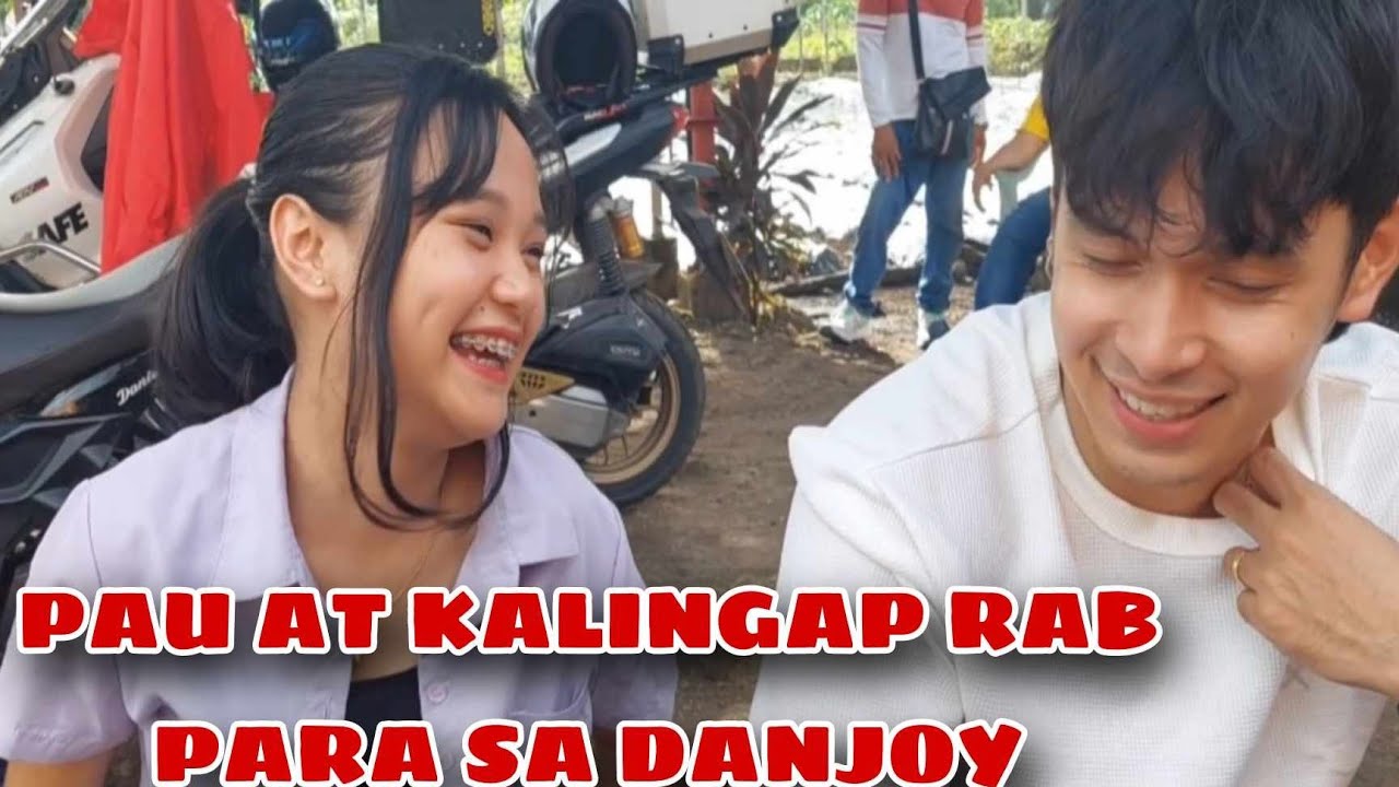 KALINGAP RAB AT PAU MAY SIGAW PARA SA DANJOY SOBRANG KILIG
