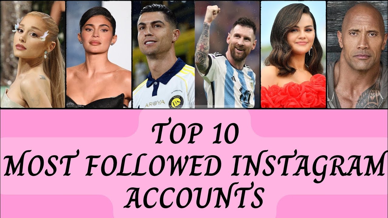 TOP 10 MOST FOLLOWED INSTAGRAM ACCOUNTS || @THEFINAL10-X 