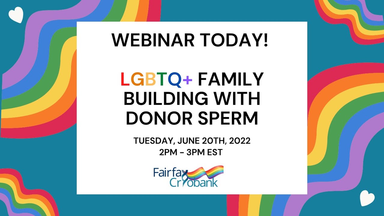 Fairfax Cryobank Webinar: LGBTQ+ Family Building with Donor Sperm