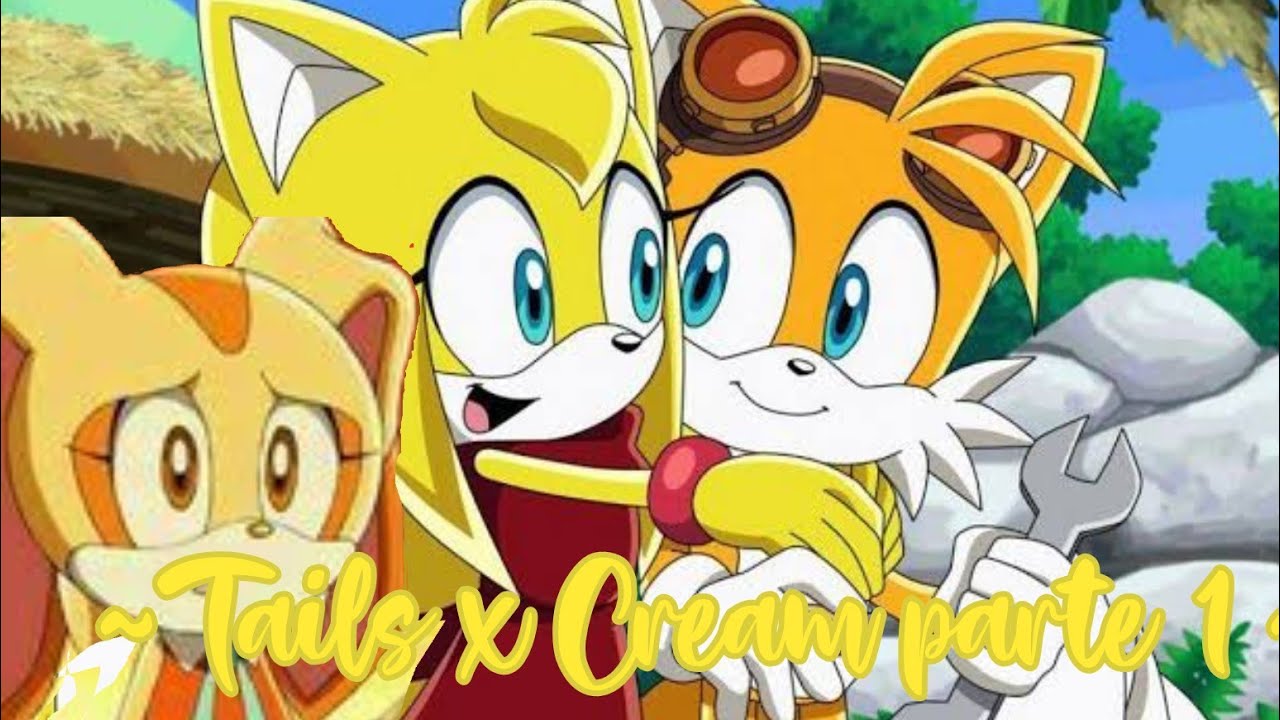 ~Tails x Cream parte 1~ (amor secreto)