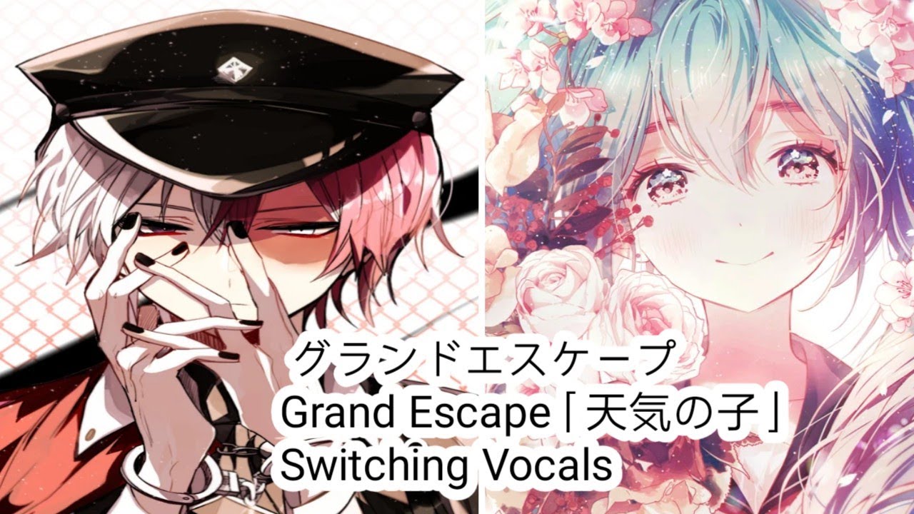 Nightcore - グランドエスケープ | Grand Escape「天気の子」Tenki no Ko | Switching Vocals |
