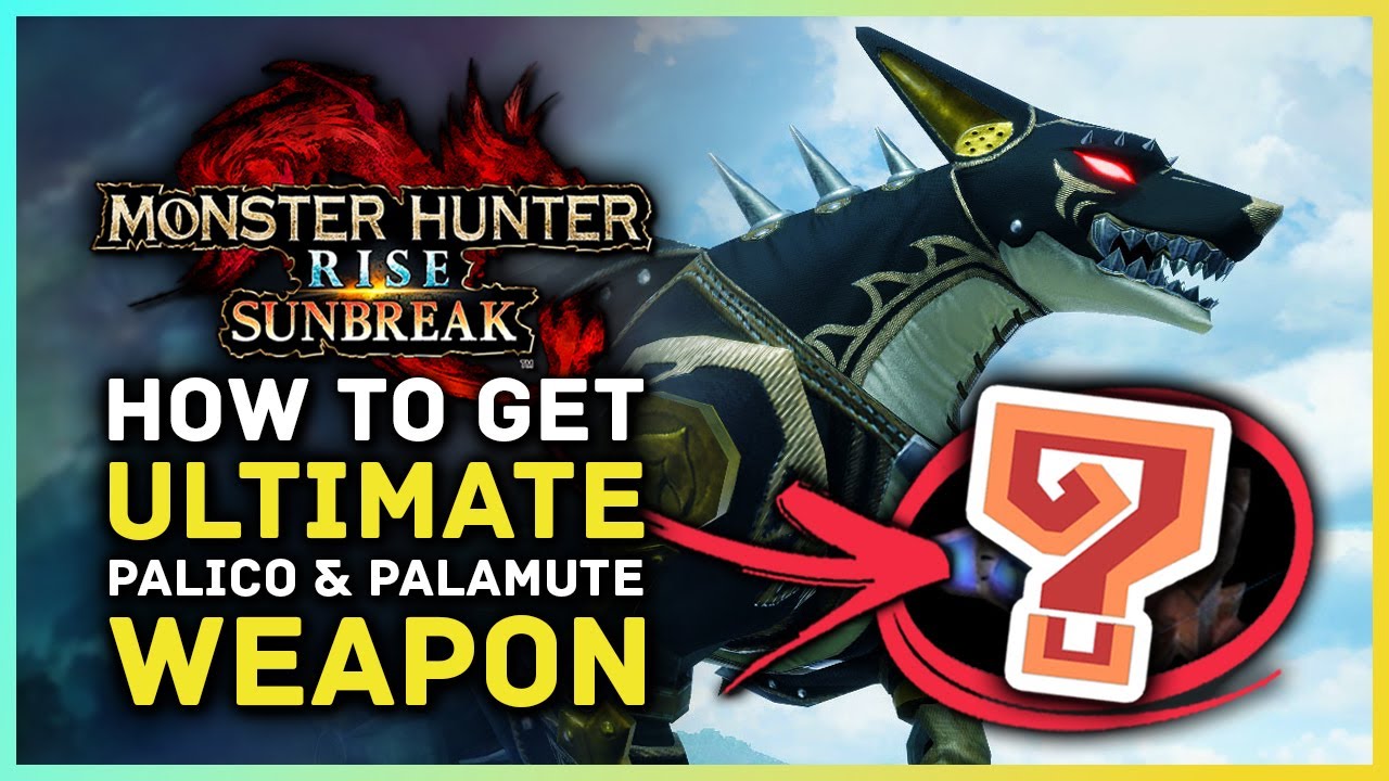 Monster Hunter Rise Sunbreak - How To Get The ULTIMATE Weapon For Your Palico & Palamute