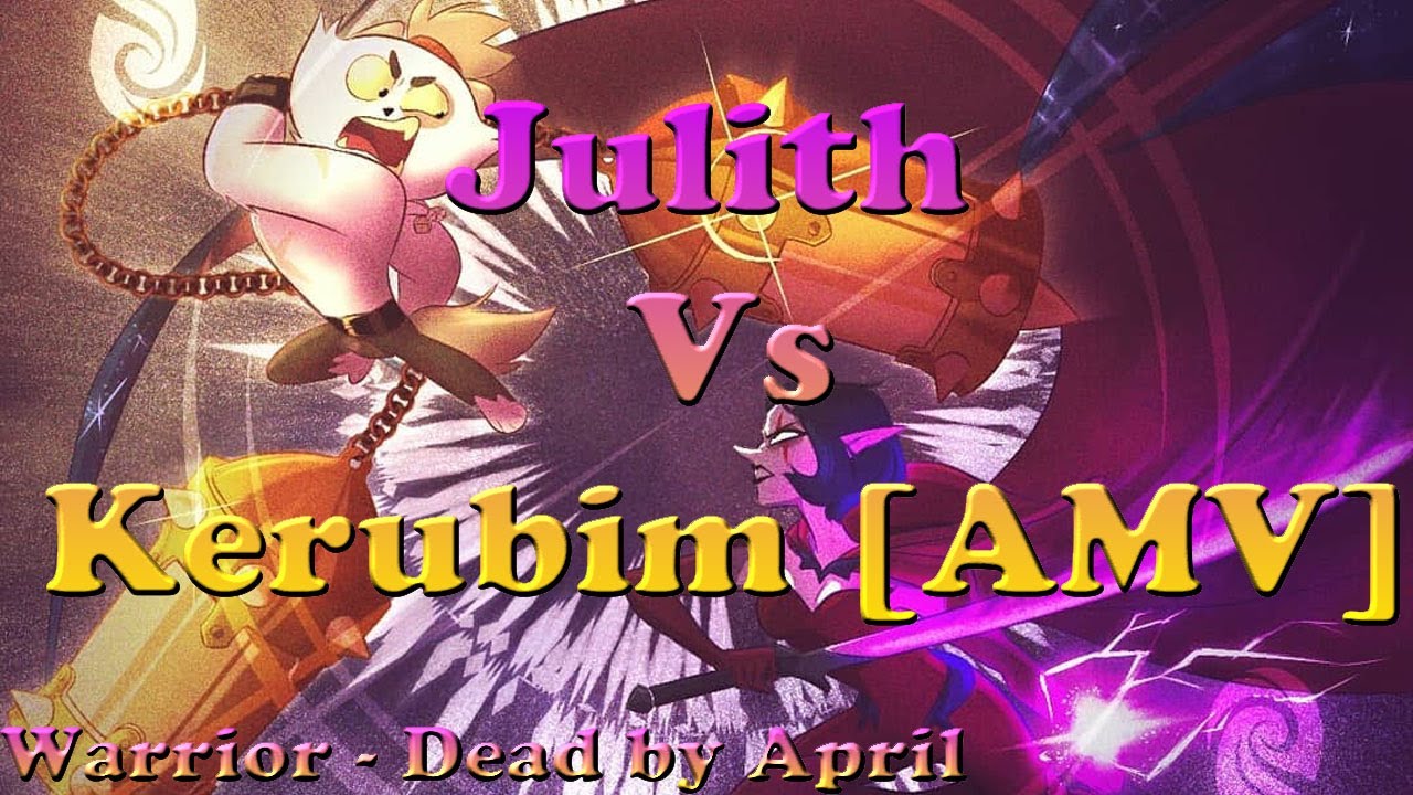 Julith vs Kerubim [AMV]