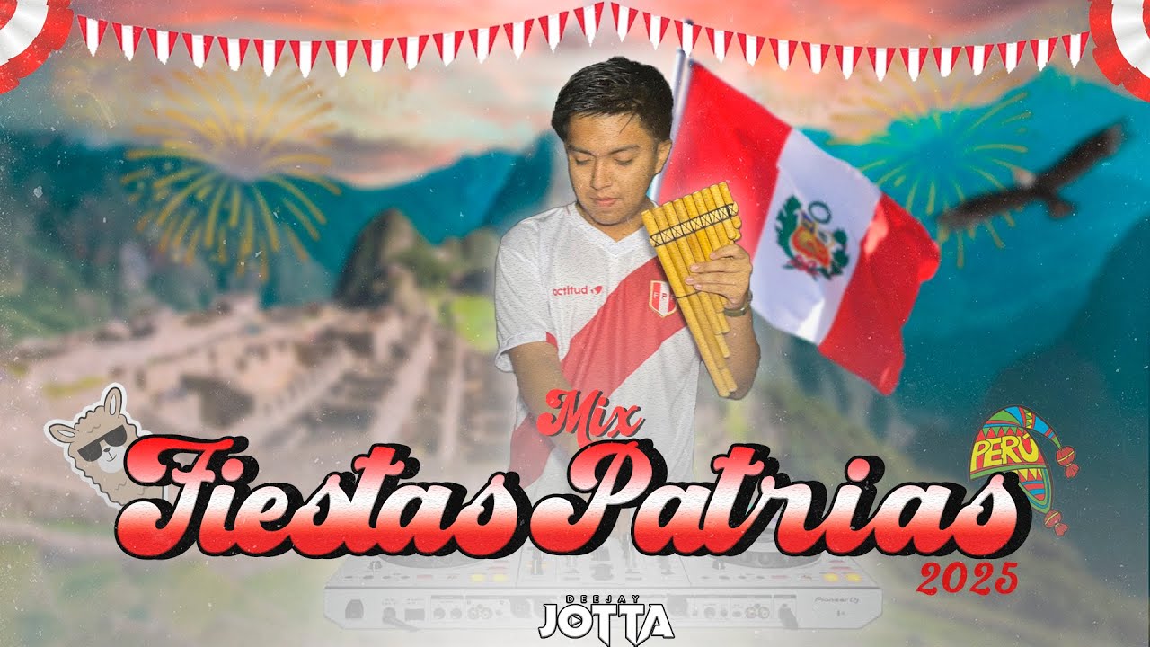 DJ Jotta - Mix Fiestas Patrias 2025 (Cumbia, Festejo, Selva, Huaynos, Rock & Más) Éxitos🔥🇵🇪