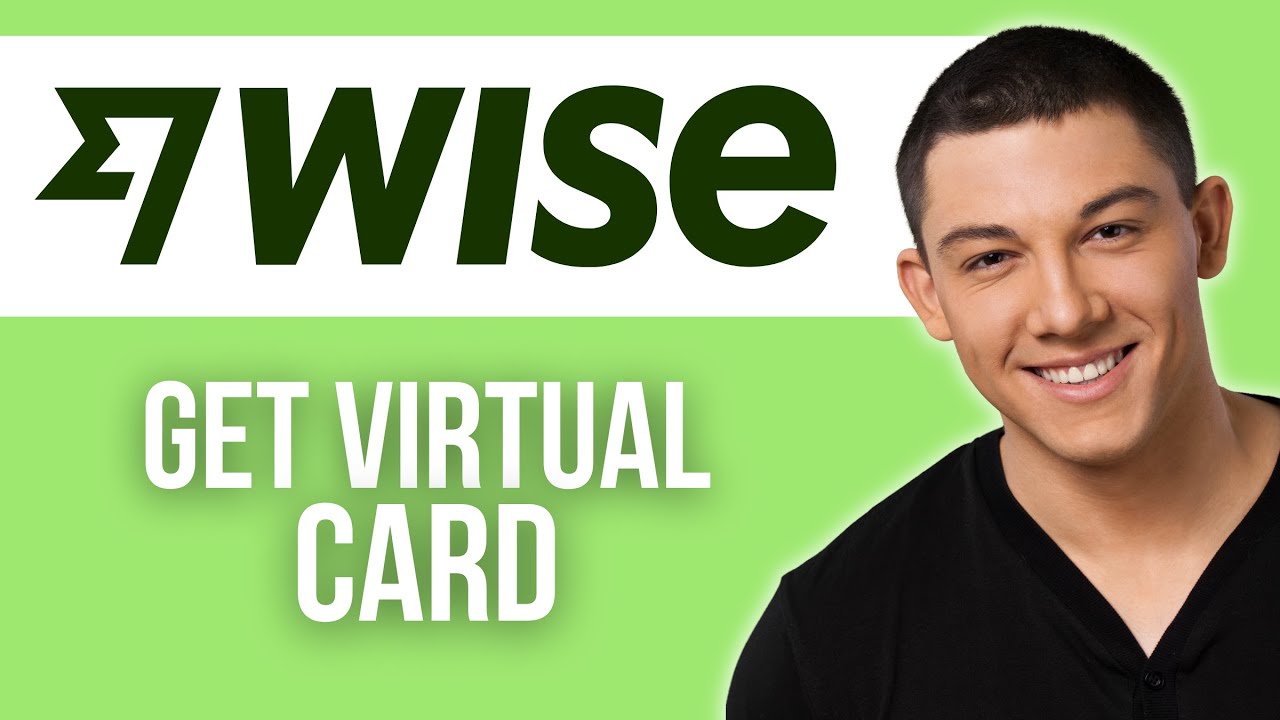 How to Get a Wise Virtual Card