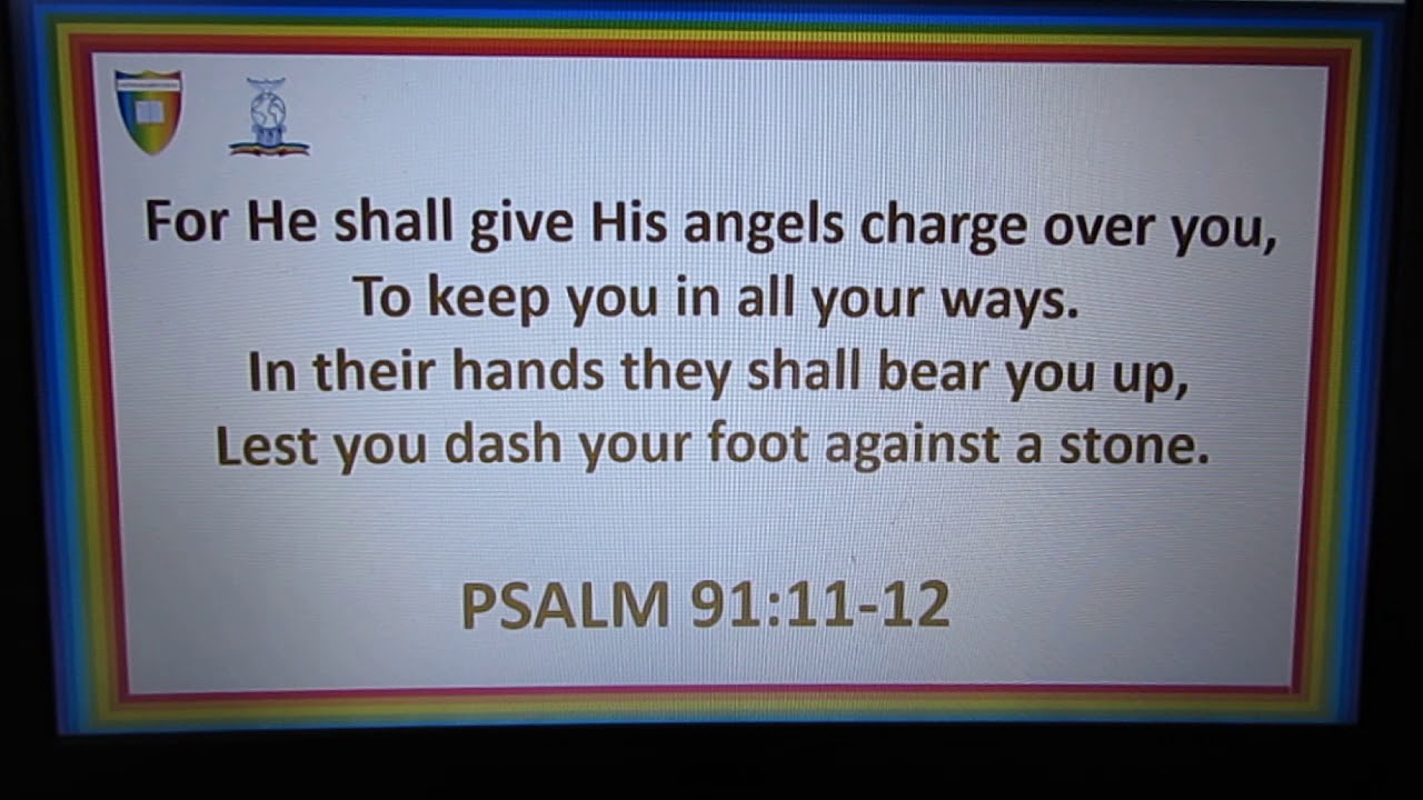 PSALM 91:11-12