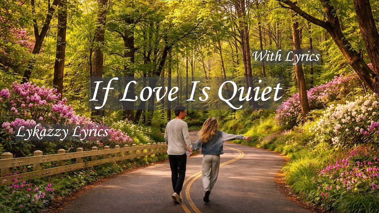 If love is quite - Romantic Love Song | Official Lyrics Video