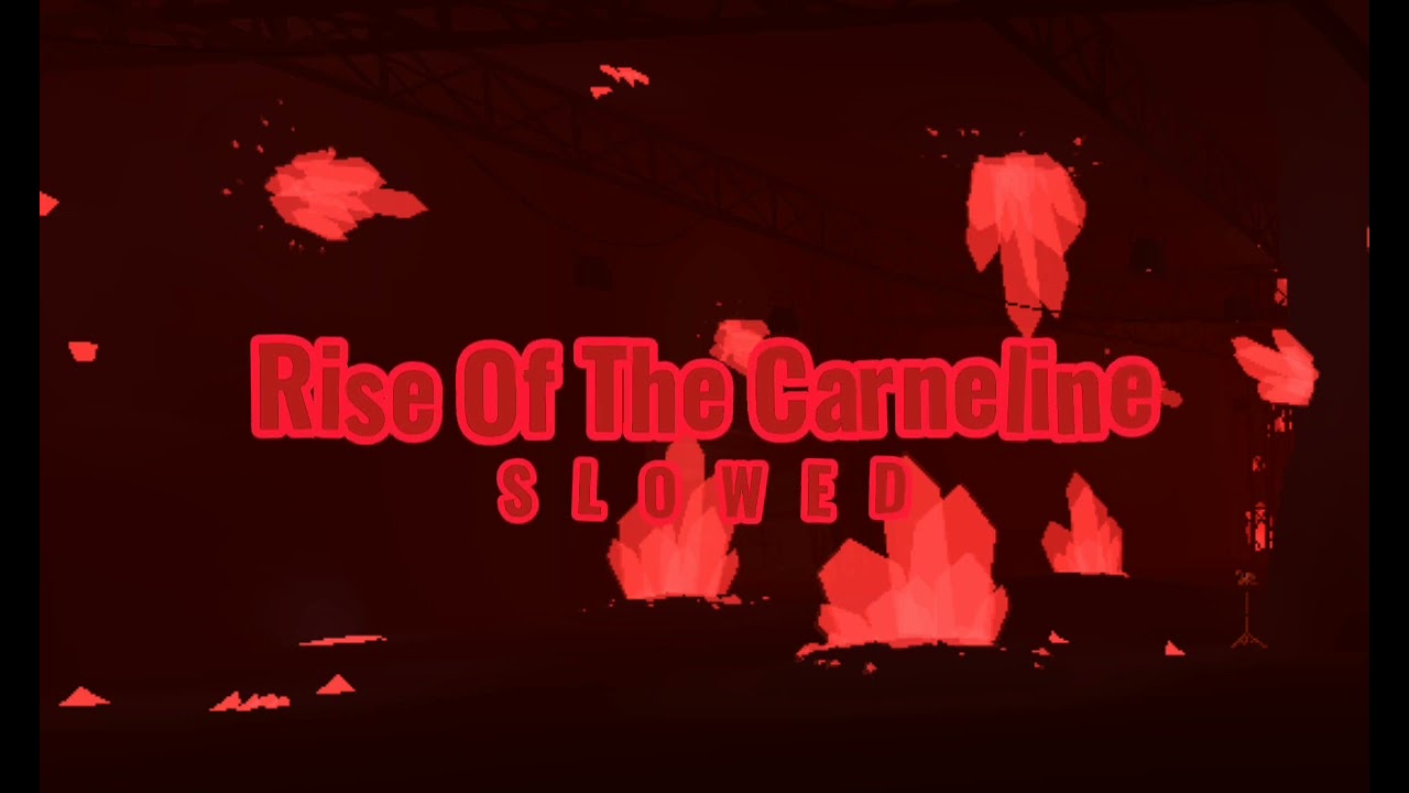 Rise of The Carneline - Kaiju Paradise // Slowed