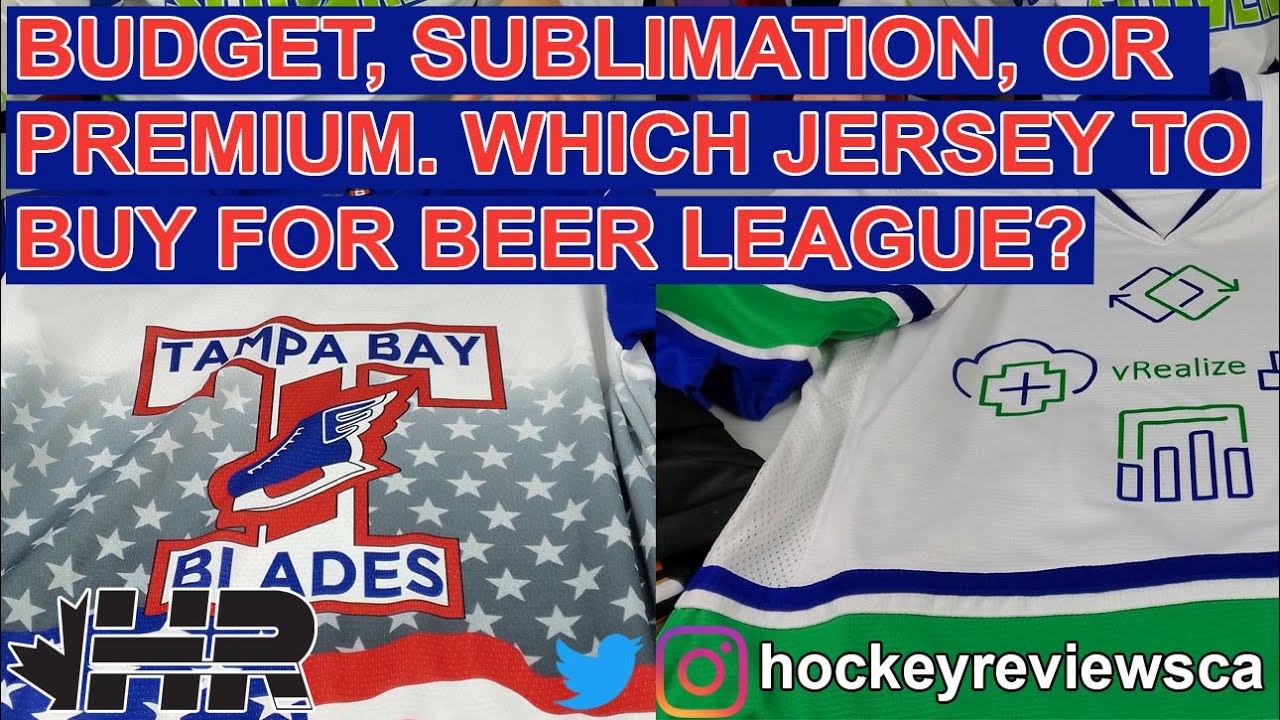 Budget, sublimated, or premium. Which hockey jersey to buy for beer league?