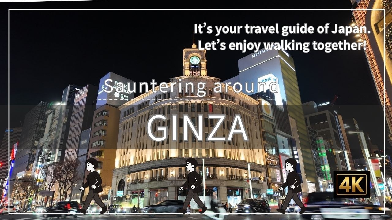 Sauntering around Ginza, a walking tour through Tokyo’s timeless luxury [4K]