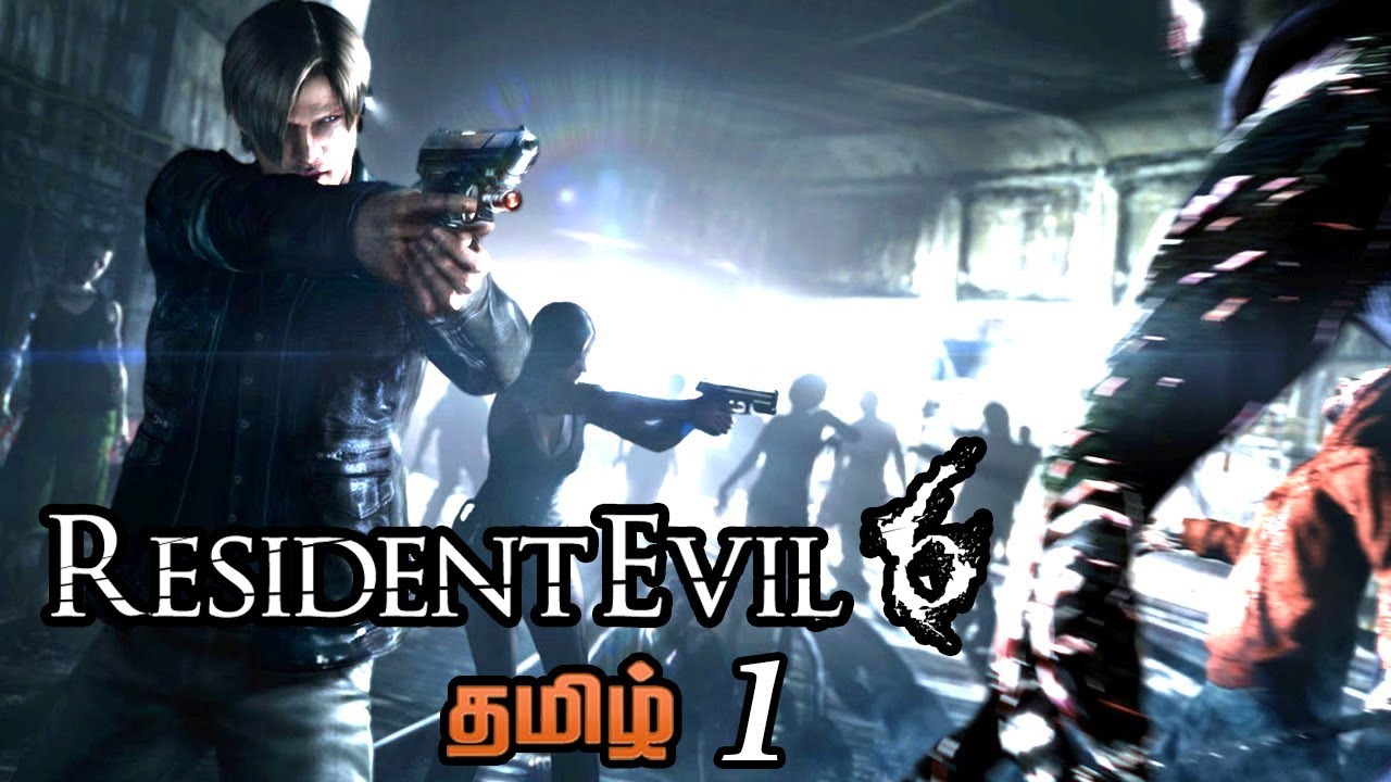 Resident Evil 6 Tamil Commentary Gameplay Part 1 Live Stream In Prabhu Gaming
