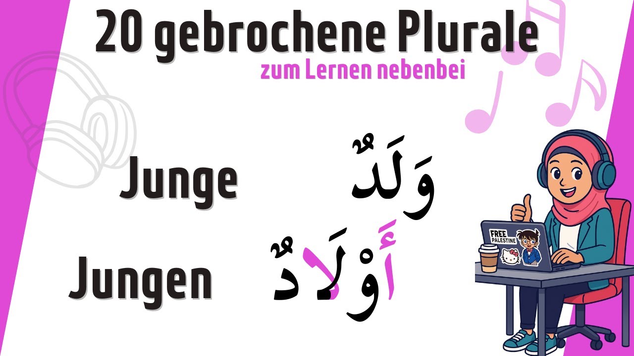 Arabische Vokabeln nebenbei lernen (3): 20 gebrochene Plurale zum Anhören