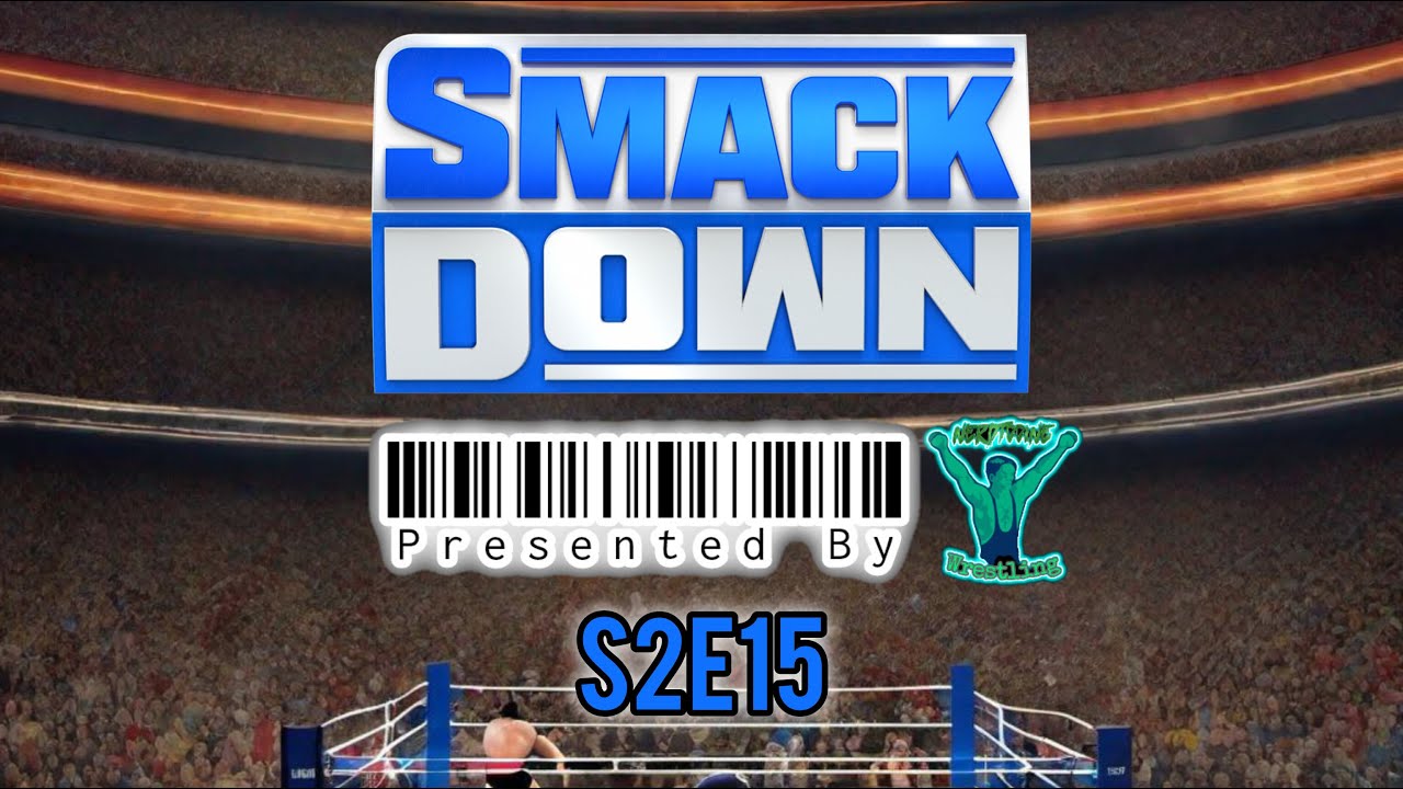 S2E15 Friday Night Smackdown Presented By Nerdtooine Wrestling Original Airdate 3/14/25