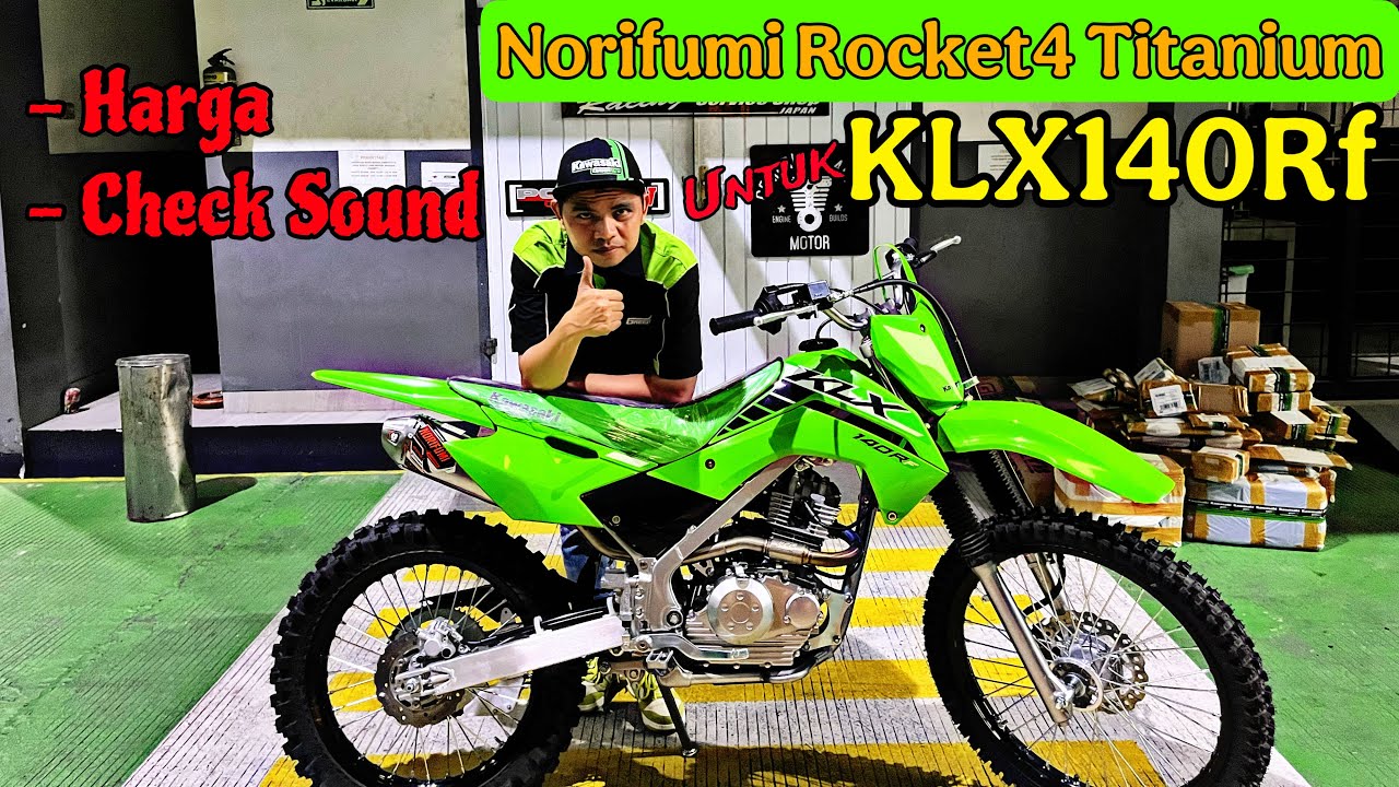 KLX140 Norifumi Rocket4 Titanium.  Harga da  Check Sound