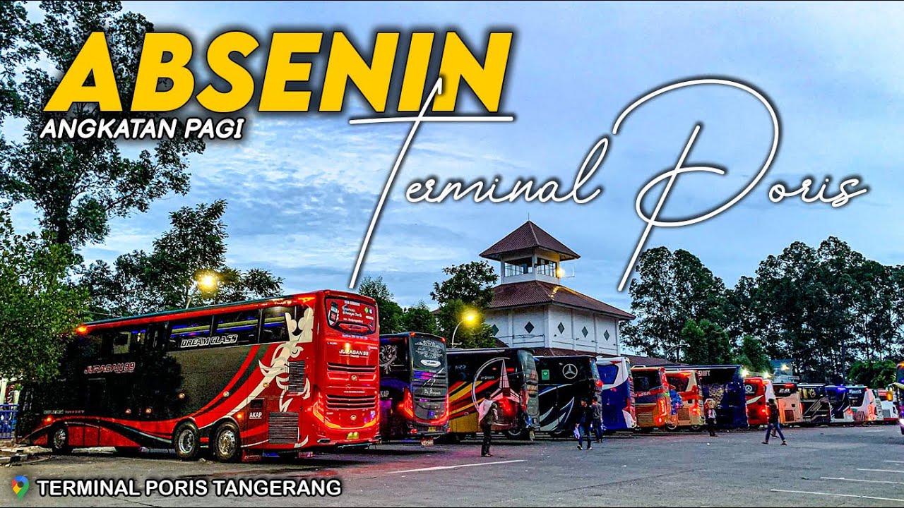 RAME BANGET BIS ANGKATAN PAGI DISINI ‼️😍|| HUNTING BIS ANGKATAN PAGI DI TERMINAL PORIS TANGERANG