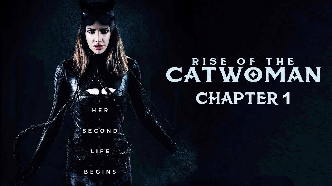 RISE OF THE CATWOMAN (2018) CHAPTER 1 - DC COMICS FAN FILM