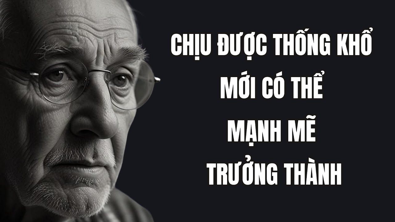 Những bài học cuộc sống của cổ nhân: Chịu được thống khổ mới có thể mạnh mẽ trưởng thành