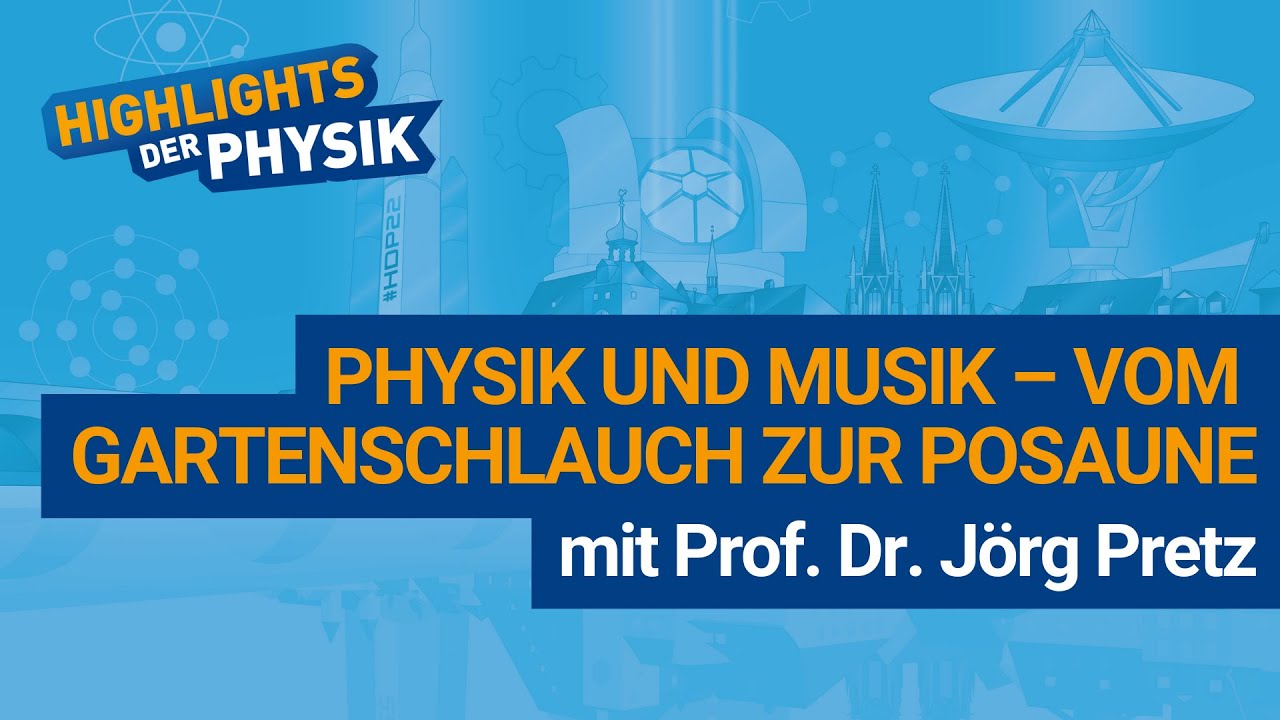 Physik und Musik – Vom Gartenschlauch zur Posaune