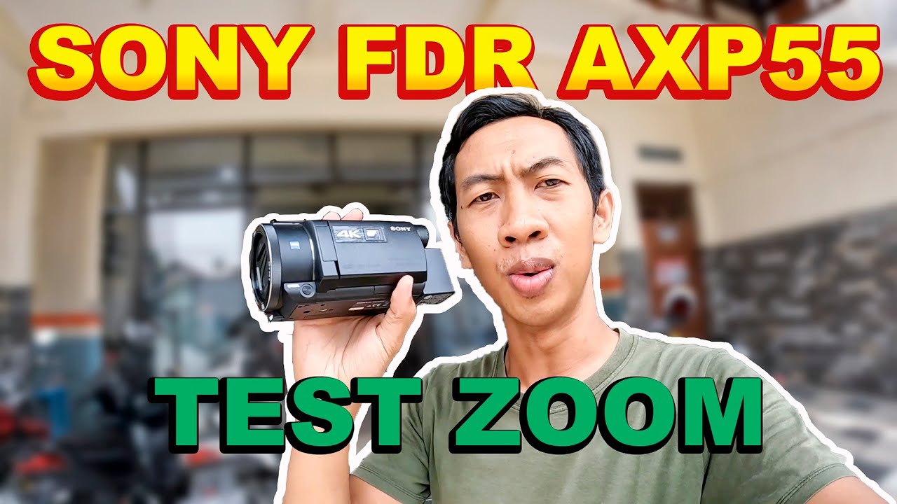 TEST ZOOM HANDYCAM SONY FDR AXP55 Indonesia