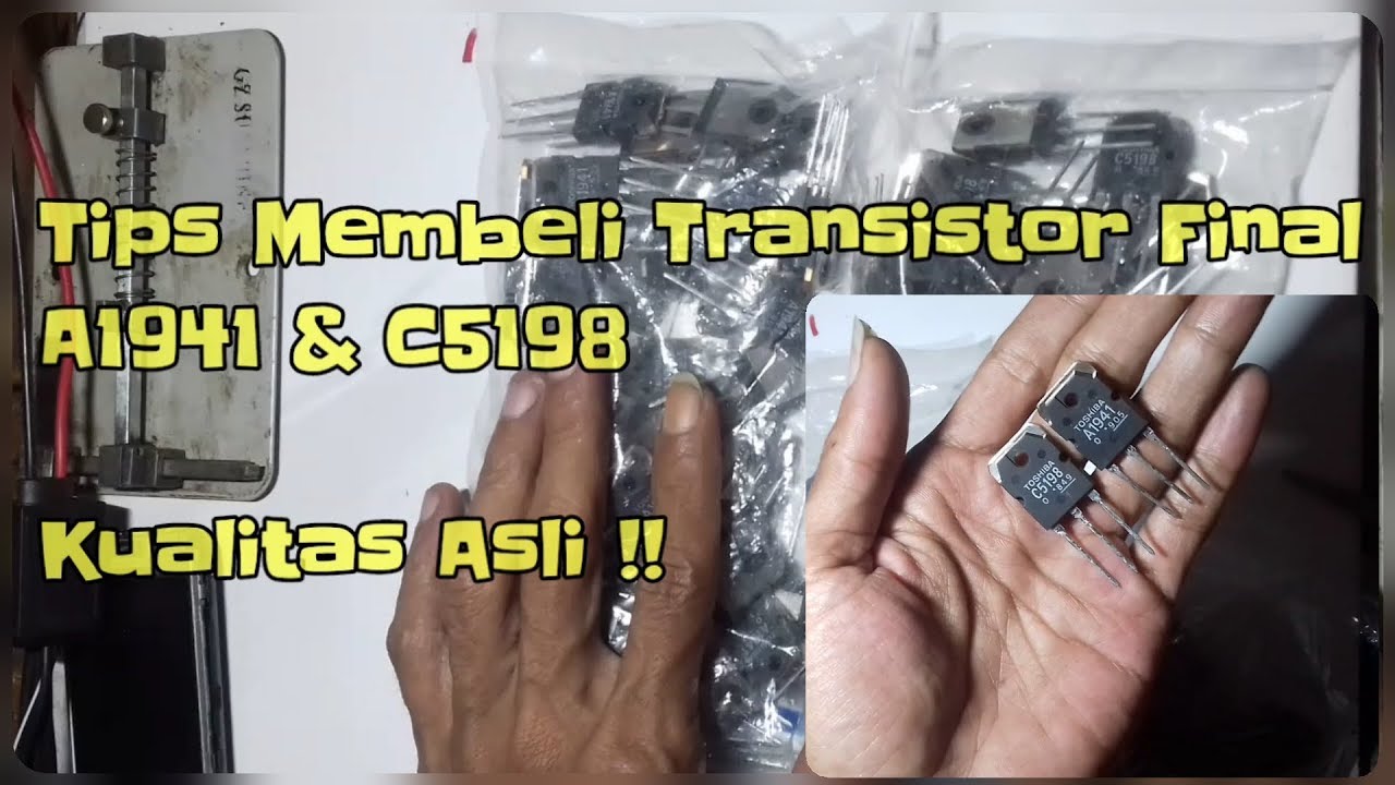 Tips Memilih Transistor Final, A1941 Dan C5198