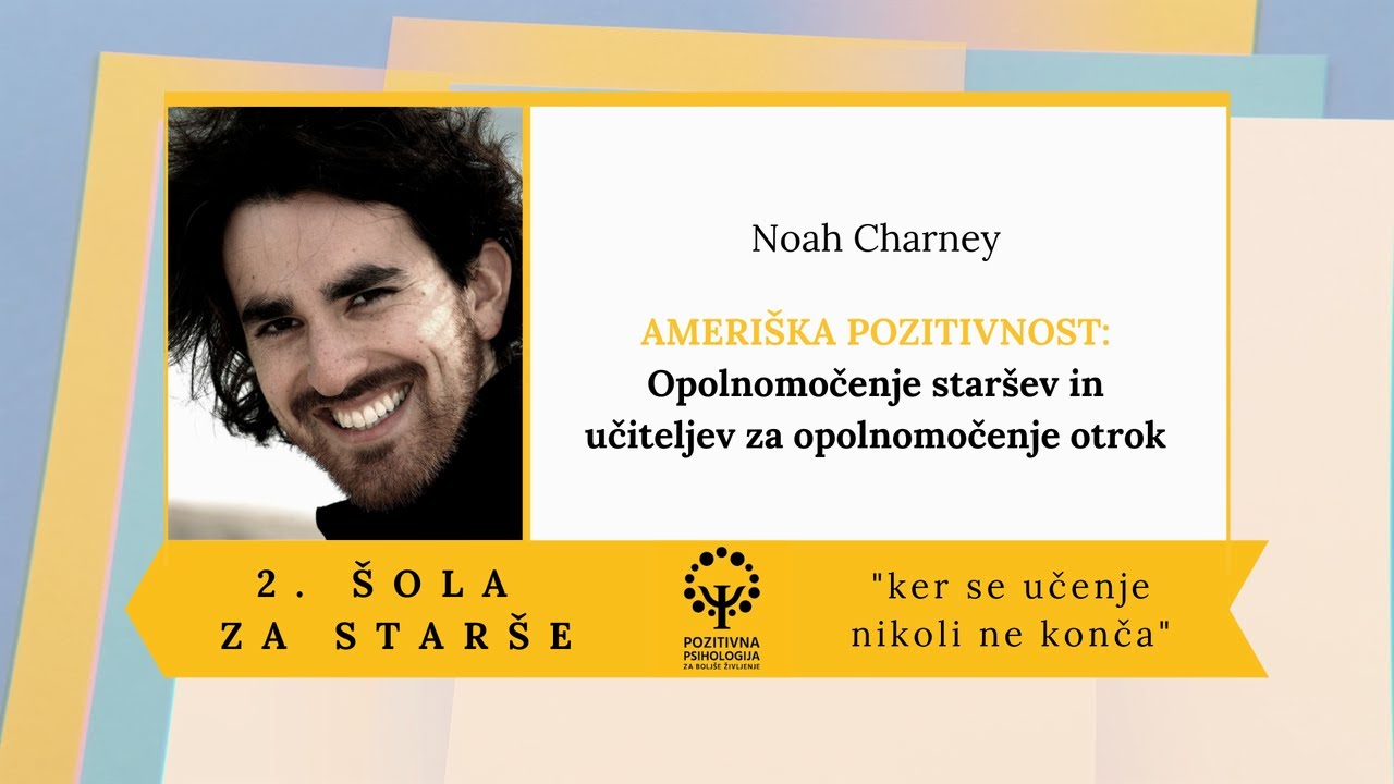 dr. Noah Charney: Ameriška pozitivnost, 2. Šola za starše