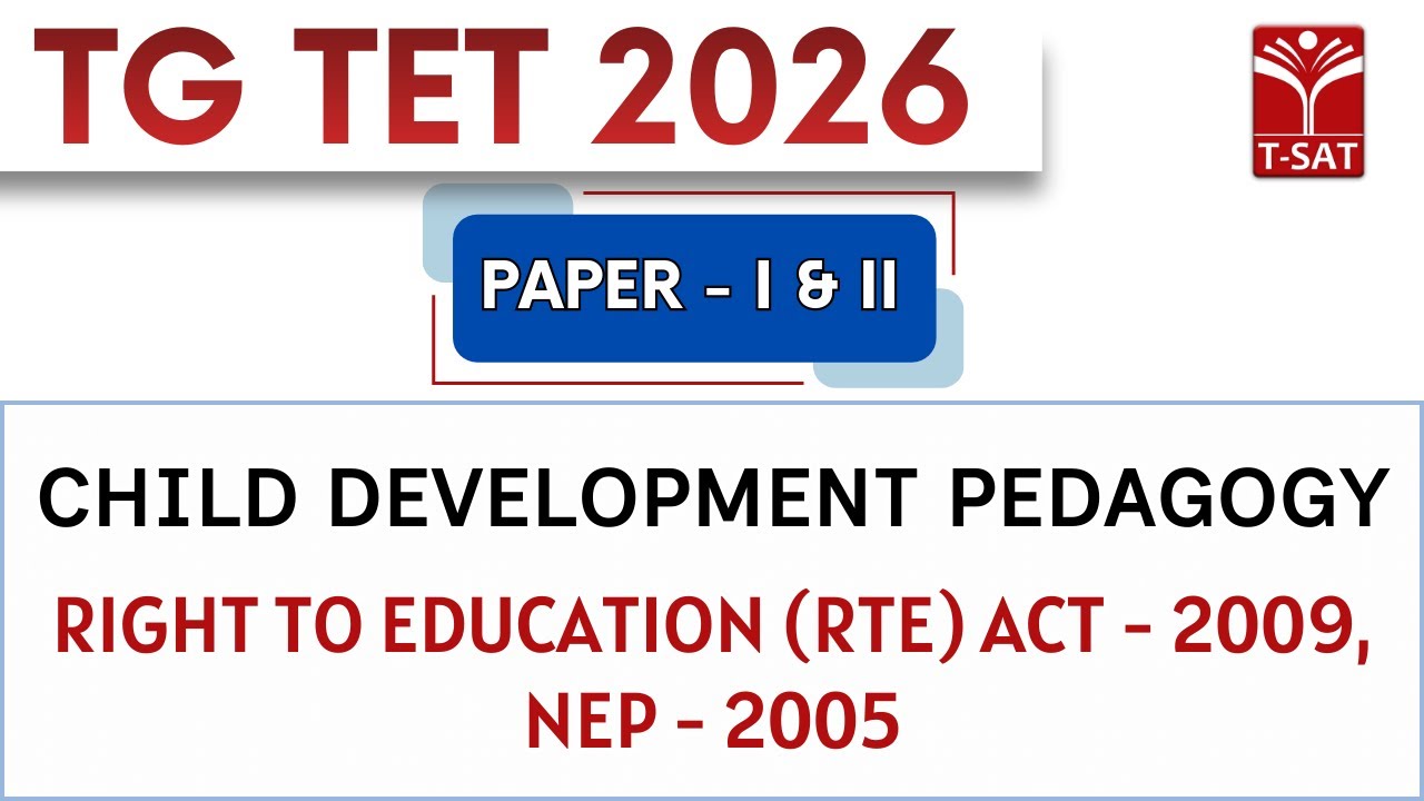 TG TET 2026 - PAPER-1&2 | CDP : Right to Education (RTE) Act - 2009, NEP - 2005