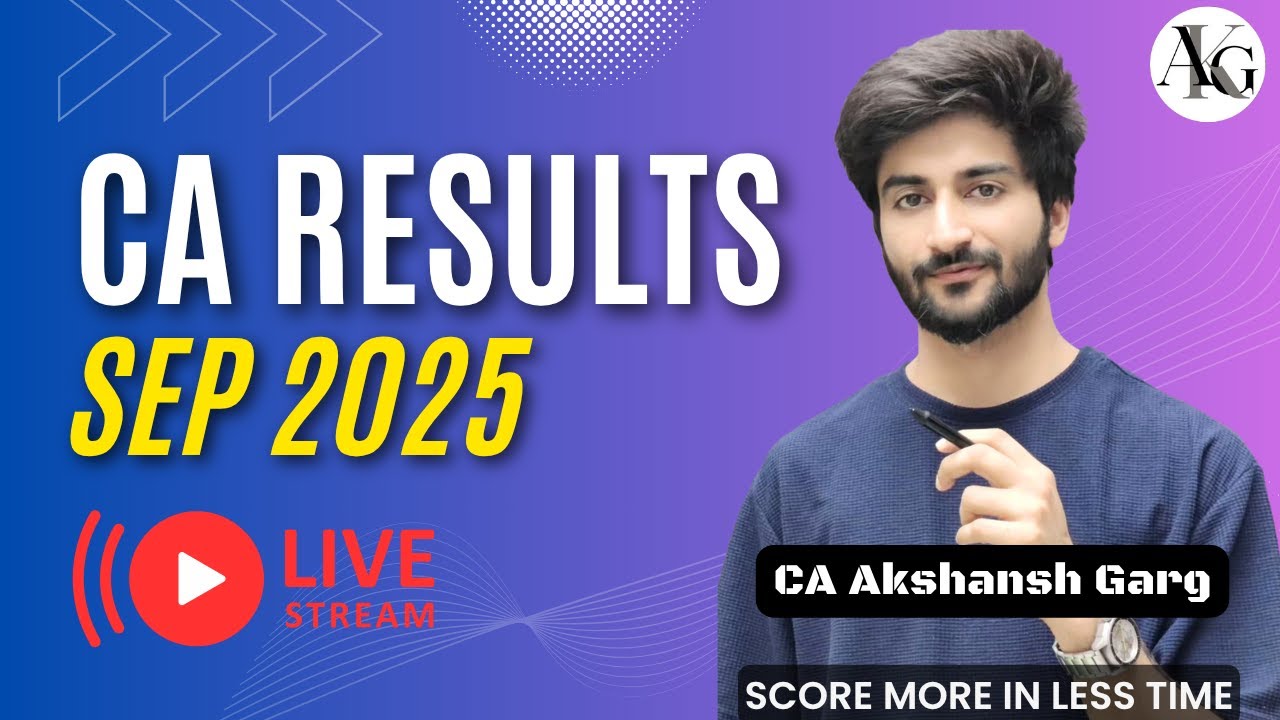 CA Results Sep 2025 | Live | CA Akshansh Garg