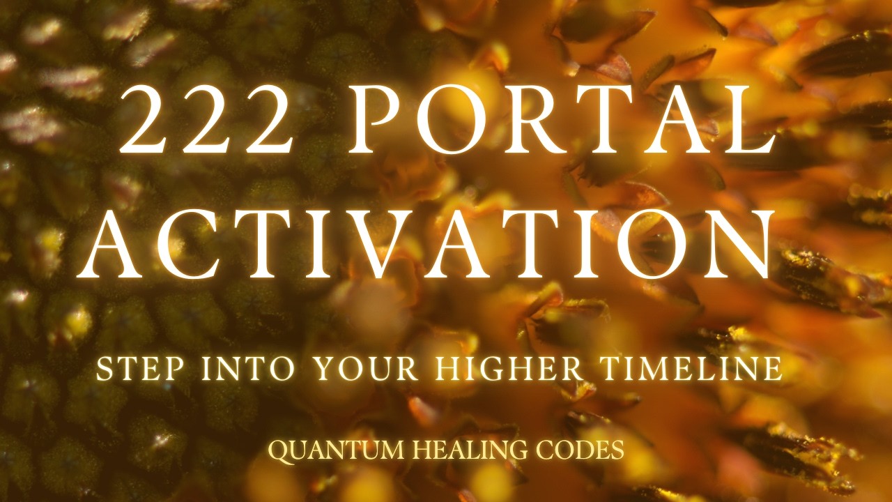 222 Portal Gateway Activation Meditation: Step Into Your Higher Timeline 🌟✨