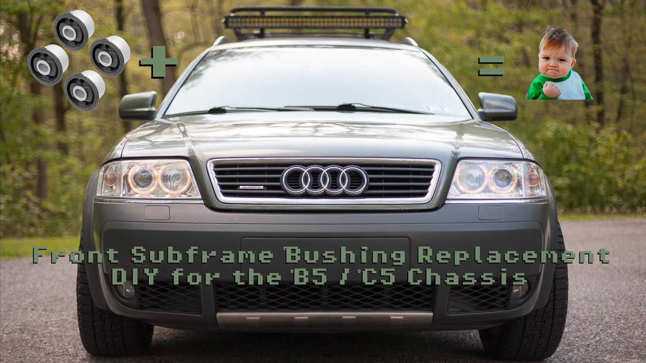 Front Subframe Bushings DIY (B5/C5)