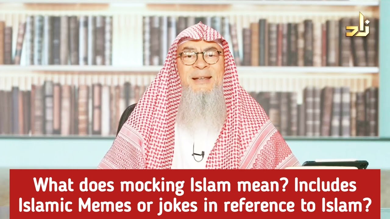 What does mocking Islam mean? Includes Islamic memes or jokes in reference to Islam? assim al hakeem