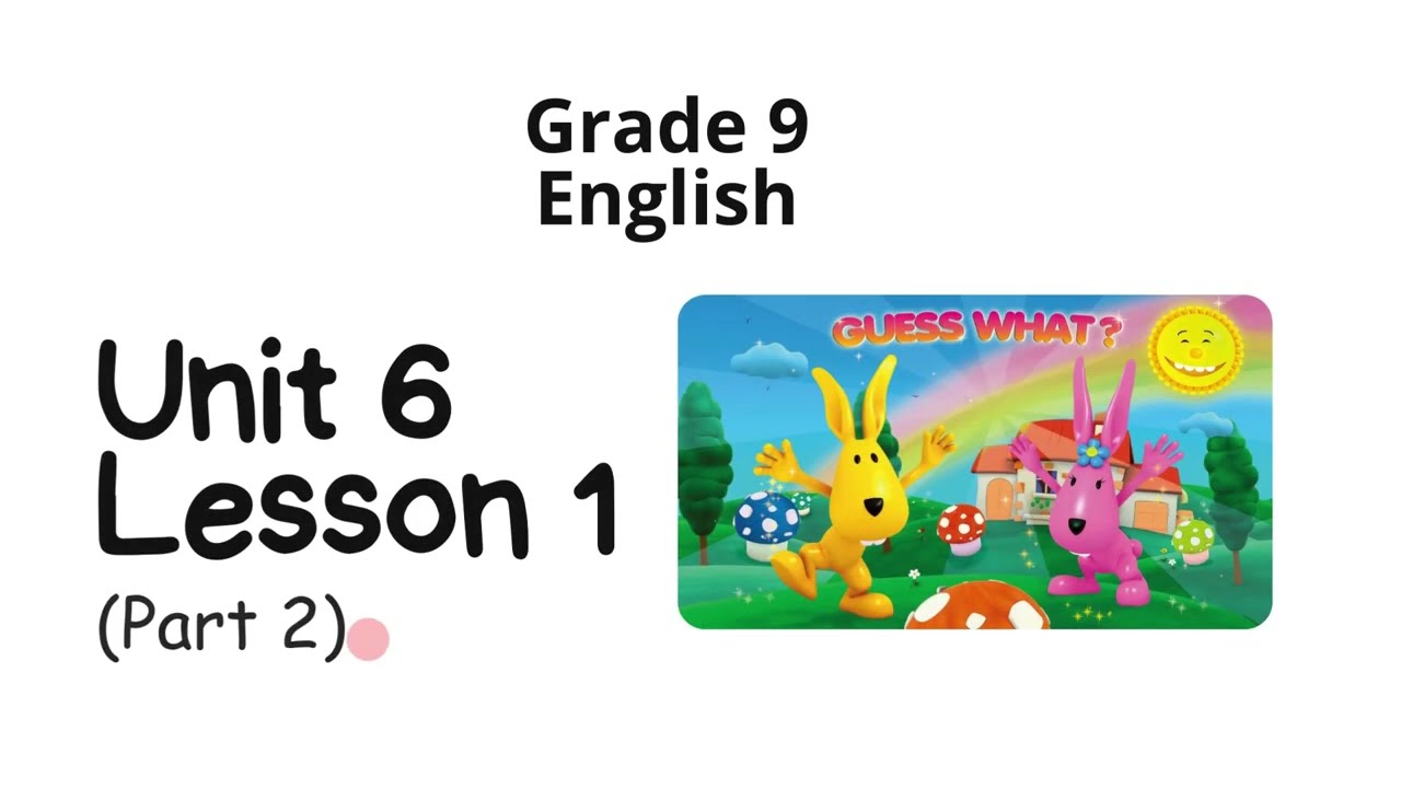 Grade 9 English, Unit 6, Lesson 1, Part 2