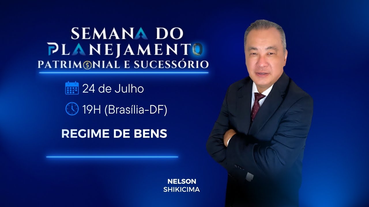 Regime de Bens | Semana do Planejamento Patrimonial e Sucessório