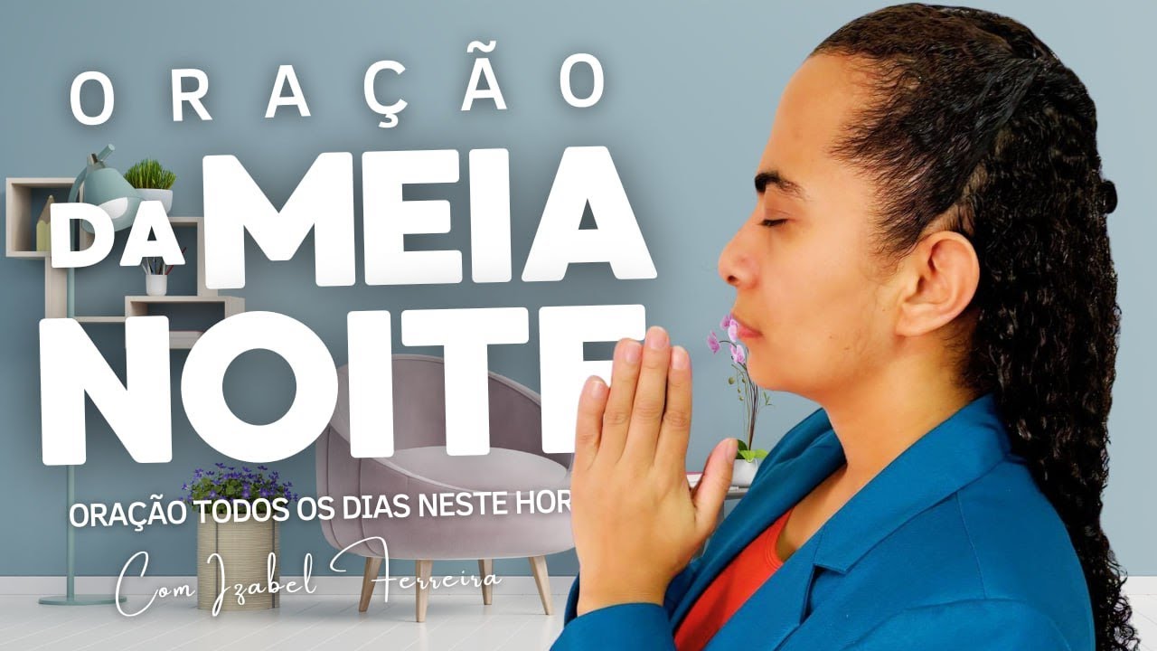 19/01/2026 - ORAÇÃO DA MEIA NOITE COM IZABEL FERREIRA 00h00 @IzabelFerreira